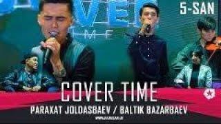 "COVER TIME" ko'rsetiwi BALTIK BAZARBAEV & PARAXAT JOLDASBAEV (5-sani)