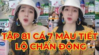 TẬP 81: CÁ 7 MÀU TIẾT LỘ THÔNG TIN CHẤN ĐỘNG HỒNG LOAN - HỒNG NI?