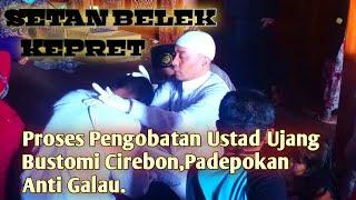 Proses pengobatan # USTADZ UJANG BUSTOMI CIREBON # Padepokan Anti Galau.