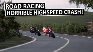 HORRIBLE HIGHSPEED CRASH! #3 - Road Racing