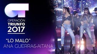 LO MALO - Ana Guerra y Aitana (Segunda Actuación) | OT 2017 | Gala Eurovisión