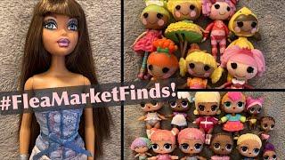 Flea Market Finds! My Scene, Lalaloopsy, Bratz & More at 2 Markets!