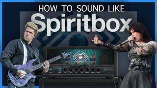 How to Sound Like Spiritbox