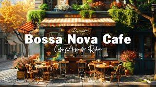 Italian Coffee Shop Ambience  Positive Bossa Nova Jazz Music for a Joyful Start | Bossa Nova Music