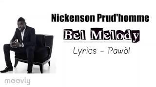 Nickenson Prud'homme - Bèl Melody Lyrics (Pawòl)