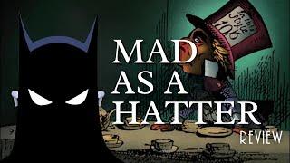 Mad as a Hatter Review