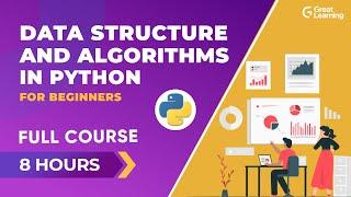 Data Structures and Algorithms in Python for Beginners - 2023 | Great Learning