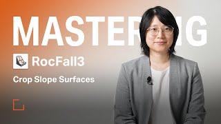 Mastering RocFall3 - Crop Slope Surfaces