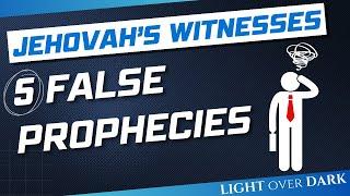 Jehovah's Witnesses 5 False Prophecies