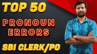 TOP 50 PRONOUN ERRORS - ENGLISH SESSION | SBI PO/CLERK  | CRACK WITH JACK | MR.ABITH