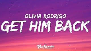 Olivia Rodrigo - get him back (Lyrics)