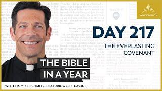 Day 217: The Everlasting Covenant — The Bible in a Year (with Fr. Mike Schmitz)