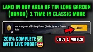 LAND IN ANY AREA OF TIN LONG GARDEN (RONDO) 1 TIME IN CLASSIC MODE MISSION