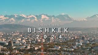 BISHKEK 2024   - DRONE FOOTAGE 4K