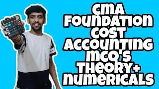 CMA FOUNDATION COST ACCOUNTING MCQ'S | EXAM ORIENTED