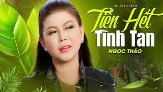 Tiền Hết Tình Tan - Ngọc Thảo - Nhạc Trữ Tình Bolero Nghe Buồn Da Diết