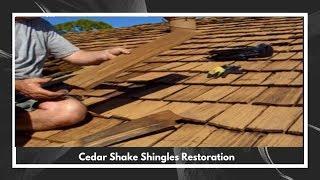 Cedar Shake Shingles Restoration Guide 2018