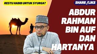 Prof Dato Dr MAZA - Kenali Abdur Rahman Bin Auf Dan Hartanya.| Nak Syurga Perlu Melalui Jalan Habib?