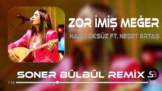 Nazlı Öksüz Ft. Neşet Ertaş - Zor imiş Meğer | Soner Bülbül Remix | Derde Düştüm Dermanını Aradım.