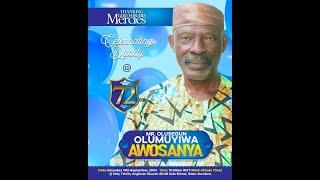 72ND BIRTHDAY THANKSGIVING FOR MR. OLUSEGUN OLUMUYIWA AWOSANYA