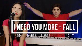 I NEED YOU MORE + FALL With LYRICS - HILLSONG - Romeo & Joaqui Worship Therapy
