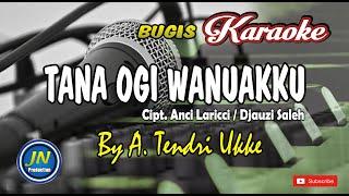 Tana Ogi Wanuakku │Bugis Karaoke Tanpa Vocal│Musik Bugis Terbaru