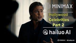 AI Video Generation | Hollywood celebrities part 2| Minimax Hailuo AI Video