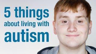 5 things about living with autism