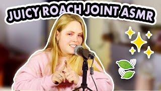 JUICY ROACH JOINT ASMR - YAM DELONGE #asmr