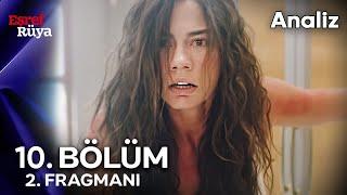 Eşref Rüya 10. Bölüm 2. Fragmanı | "Beni Kurtaran Eşref miydi!"