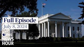 PBS NewsHour full episode, July 8, 2024