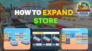 How to Expand Your Store? | My Supermarket Simulator Tutorial