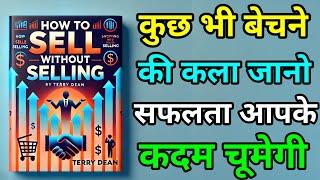 How to Sell Without Selling By Terry Dean Summary in Hindi || Audiobook || Hindi Audiobook