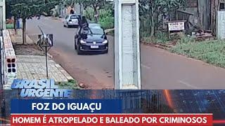 Homem é atropelado e baleado por criminosos | Brasil Urgente