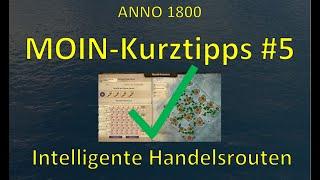 Anno 1800 - MOIN Kurztipps #5 - Intelligente Handelsrouten erstellen