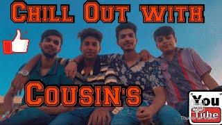 Chill Out with Cousin's/ Ahmad Rana Vlog ️