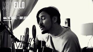 Marcello Tahitoe - Amazing Grace | UNPLUGGED
