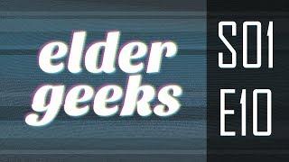 The Elder Geeks Podcast - S01E10 - Season 1 Finale Holiday Spectacular!