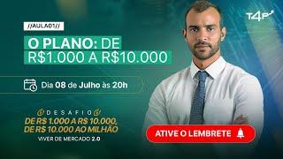 AULA01: O PLANO:DE R$1.000 A R$10.000