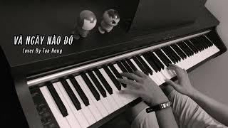 VÀ NGÀY NÀO ĐÓ | TRUNG QUÂN | PIANO COVER | TÔN HÙNG PIANIST | và ngày nào đó khi mưa chẳng rơi...