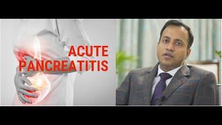 Acute Pancreatitis, symptoms and causes, and best way of  treatment by Dr Vikas Singla