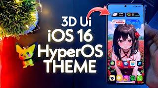 iOS 16 New HyperOS Theme For Any Xiaomi Devices | New 3D Ui Theme Download Now | #hyperos