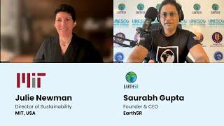 MIT & Earth5R’s Journey to a Sustainable Future: Julie Newman in Dialogue with Saurabh Gupta