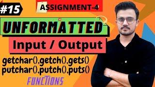 #15. Unformatted Input and Output Functions In C |getchar(),getch(), gets(),putchar(),putch(),puts()