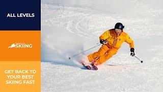 HOW TO SKI | Get back to your best skiing fast