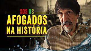 SOS RS - AFOGADOS NA HISTÓRIA - EDUARDO BUENO