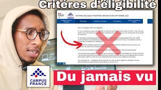 Du jamais vu Campus France : Critères d'éligibilité Beaucoup d'étudiant ne pourront pas postuler