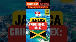 Top 10 Highest Crime Countries in the World #shorts #crime #crimerate