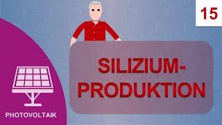 Silizium Produktion: Kurs Photovoltaik #15