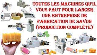 Toutes les machines qu'il faut pour lancer une entreprise de fabrication de savon (Line complete)